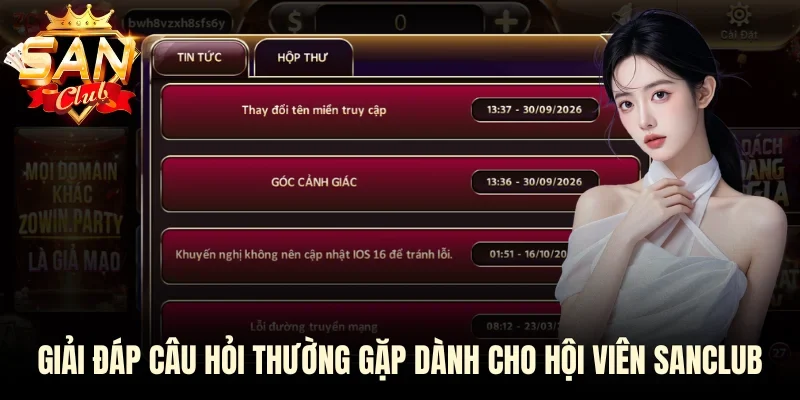 Giải đáp câu hỏi thường gặp dành cho hội viên SANCLUB