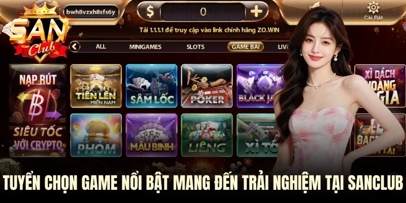 Tuyển chọn game nổi bật mang đến trải nghiệm tại SANCLUB